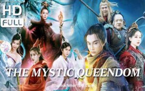 The Mystic Queendom - New Fantasy Chinese Movies 2024